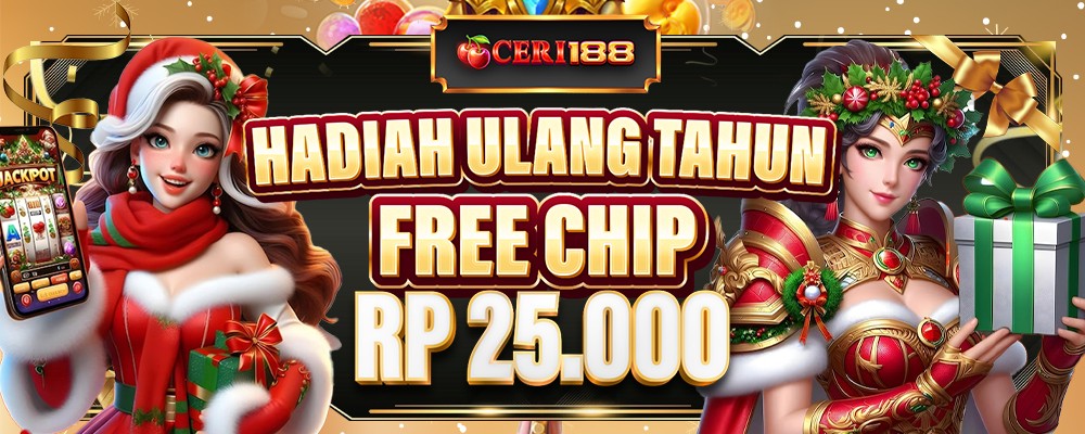 Kado ULANG TAHUN dari #CERI188 Freechip 25.000